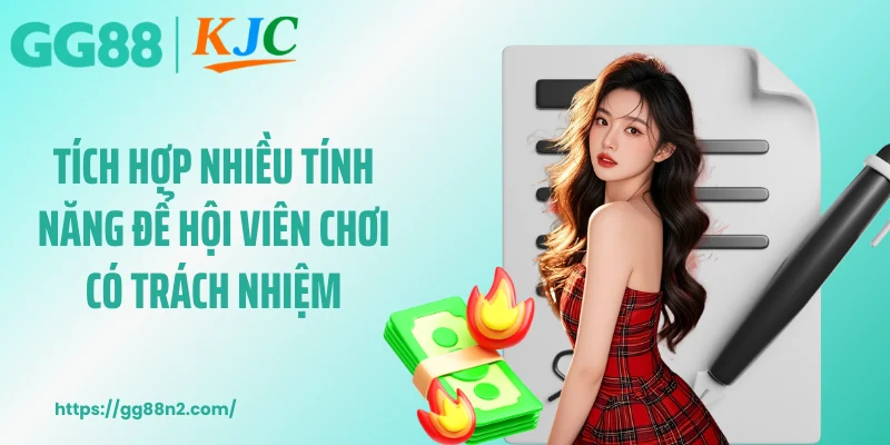 Tích hợp nhiều tính năng để hội viên chơi có trách nhiệm